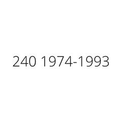 240 1974-1993